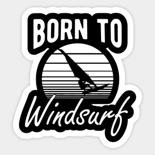 Windsurfing - Born to windsurf Sticker